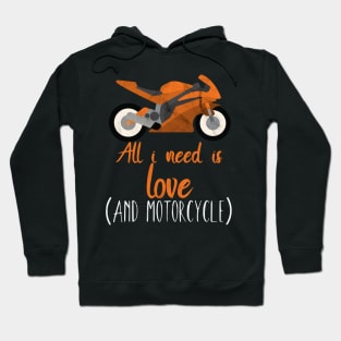 Motorcycle all you need is love Hoodie